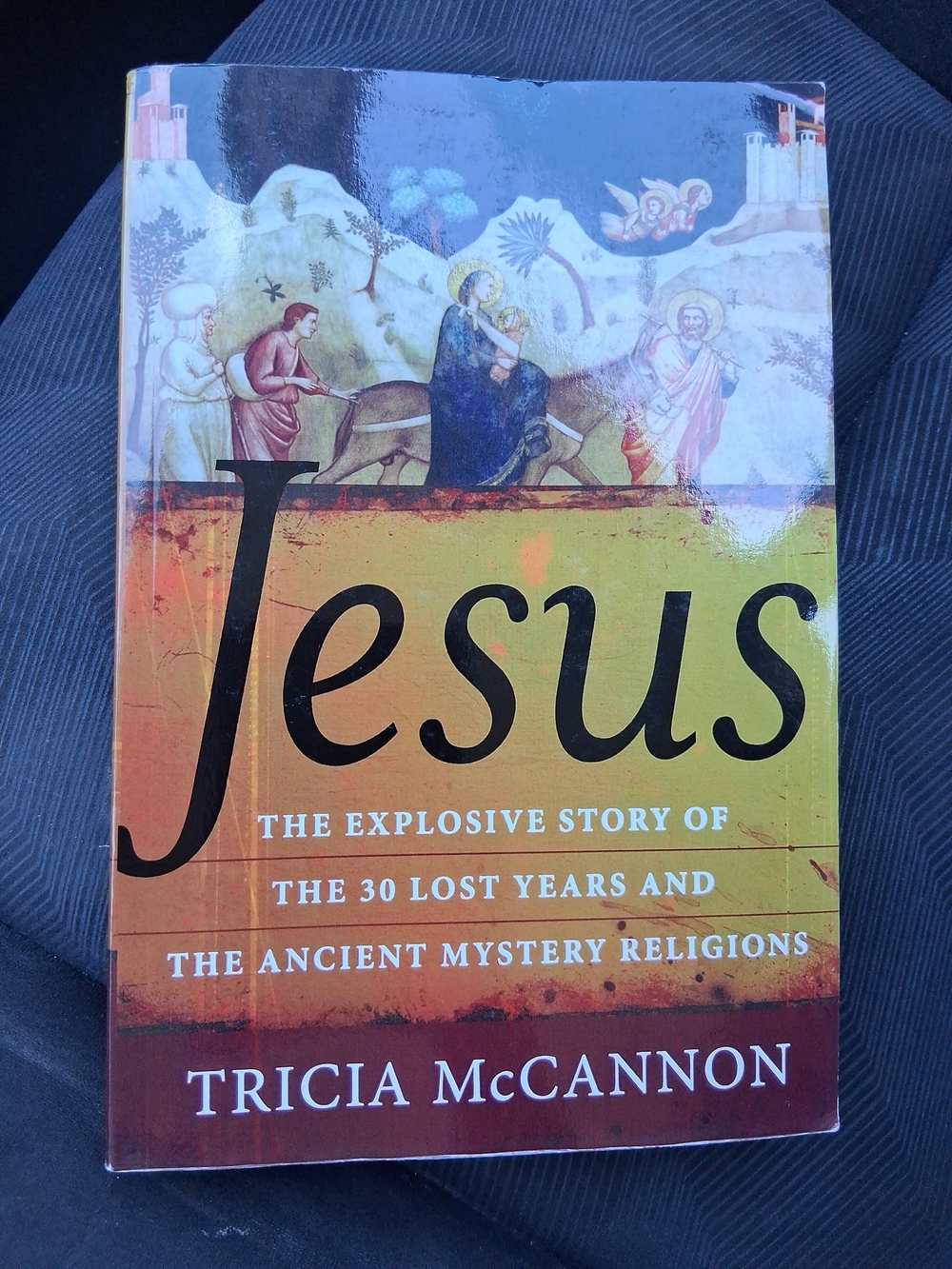 Jesus The Explosive Story of the 30 Lost Years the Ancient Mystery Religions